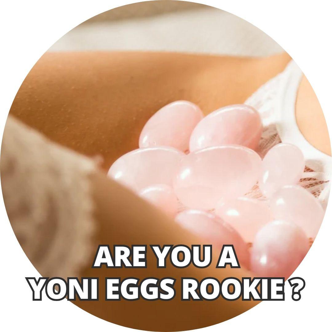 Are you a Yoni Eggs Rookie ? - Wands of Lust Co