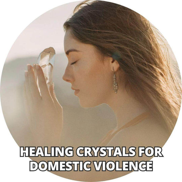 Healing Crystals for Domestic Violence - A guide by Gaiae
