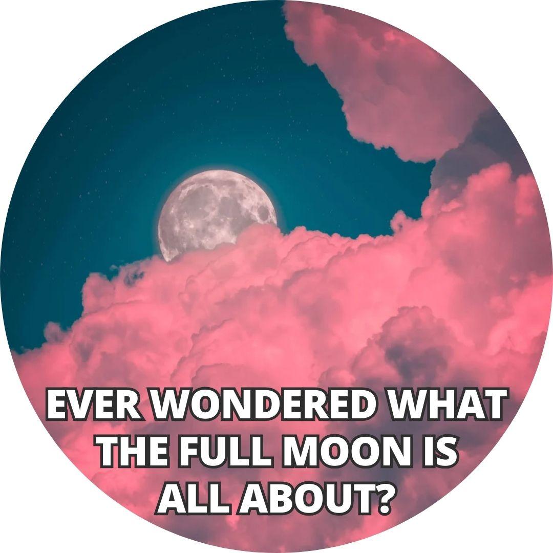 Ever wondered what the full moon is all about? - Wands of Lust Co