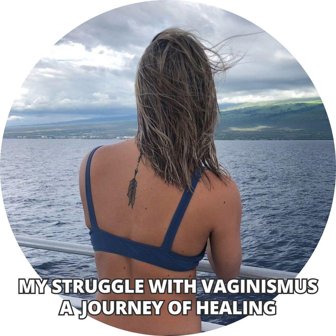 My Struggle with Vaginismus • A Journey of Healing Gaiae founder