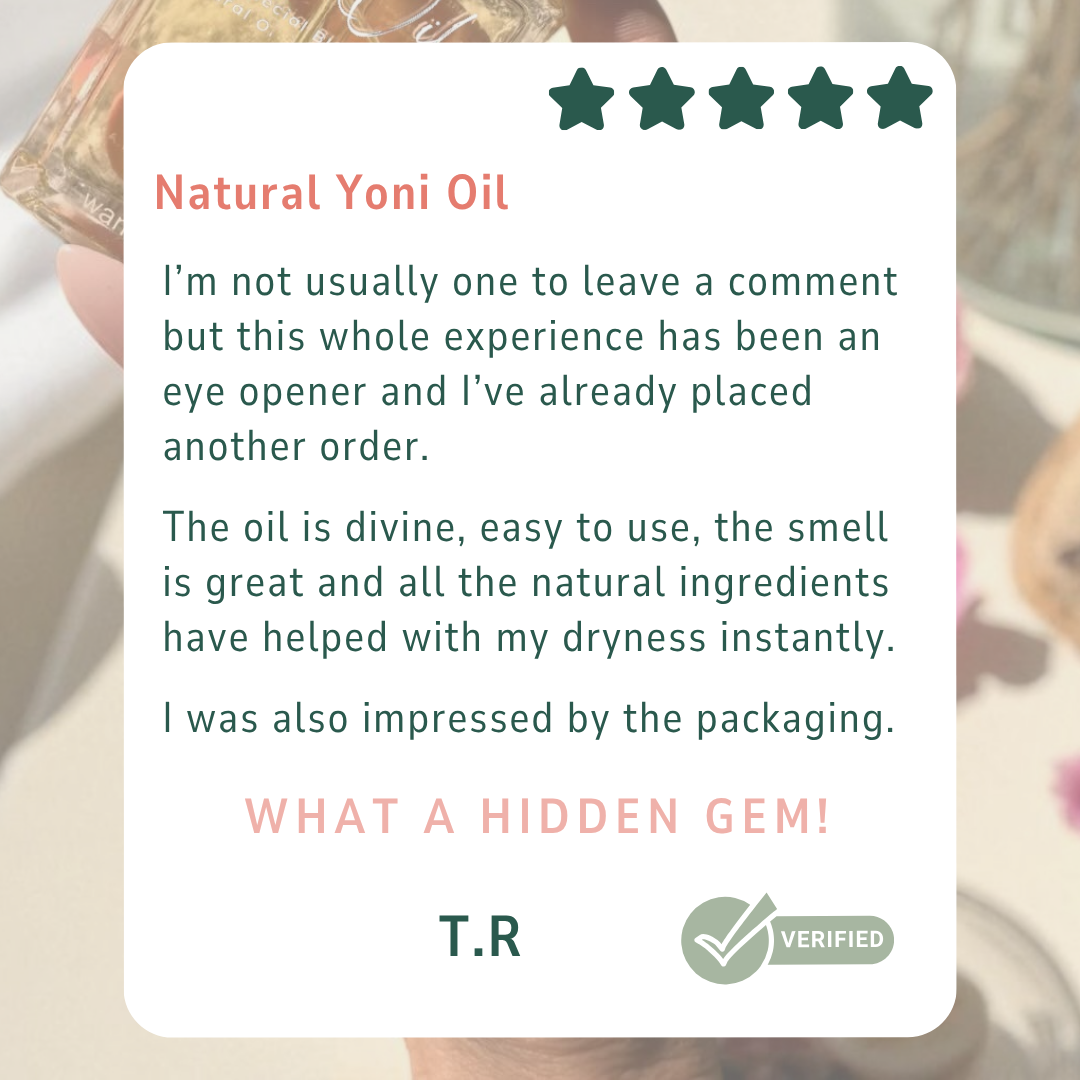 Product review card for Natural Yoni Oil with a phone displaying the product and a five-star rating. I’m not usually one to leave a comment but this whole experience has been an eye opener and I’ve already placed another order. 
The oil is divine, easy to use, the smell is great and all the natural ingredients have helped with my dryness instantly. 
I was also impressed by the packaging.What a hidden gem!